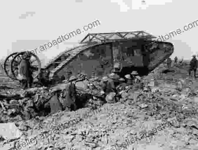 A British Mark I Tank Advancing Into Battle During The First World War Armoured Warfare In The First World War 1916 18 (Images Of War)