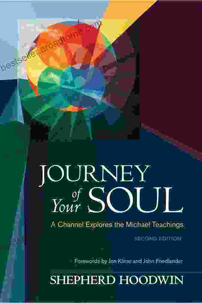 Book Cover: Journey Of Your Soul Journey Of Your Soul: A Channel Explores The Michael Teachings