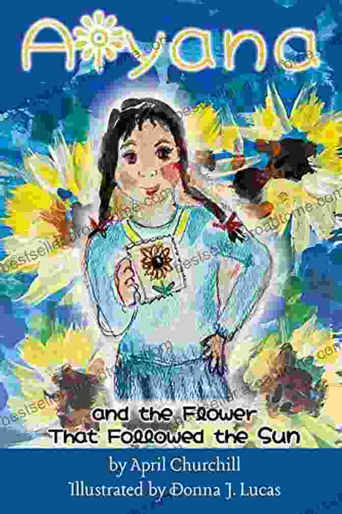 Book Cover Of Aiyana And The Flower That Followed The Sun, Featuring Aiyana And The Magical Flower Against A Vibrant Sunset Aiyana And The Flower That Followed The Sun