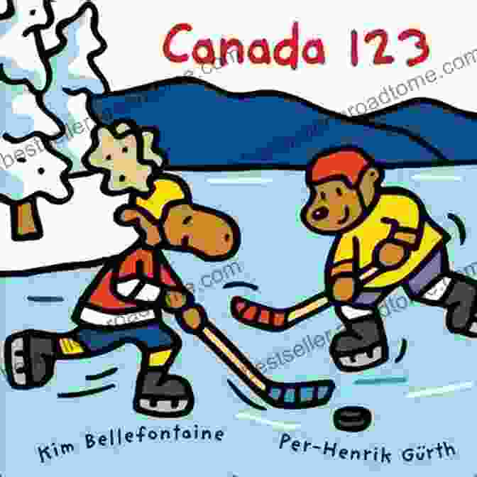 Book Cover Of Canada 123 By Arianna Blake, Featuring A Vibrant And Scenic Canadian Landscape Canada 123 Arianna Blake