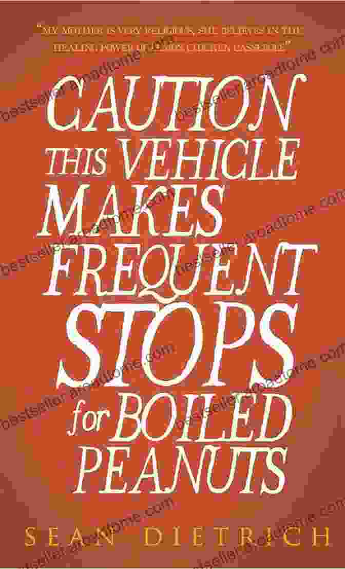 Book Cover Of 'This Vehicle Makes Frequent Stops For Boiled Peanuts' Caution: This Vehicle Makes Frequent Stops For Boiled Peanuts