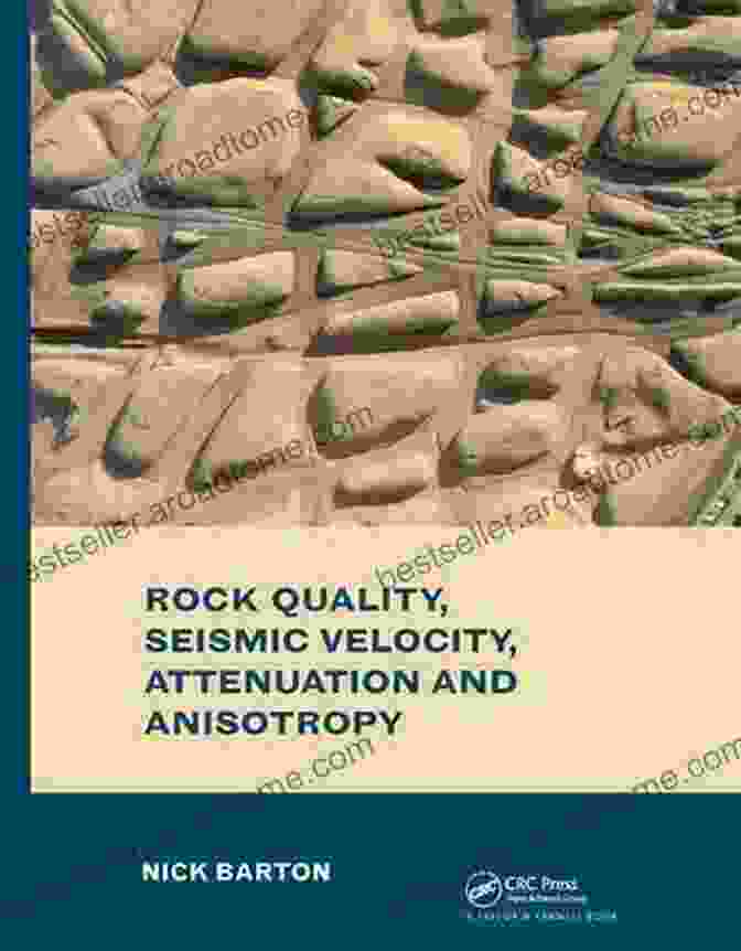 Book Cover: Rock Quality, Seismic Velocity Attenuation, And Anisotropy Rock Quality Seismic Velocity Attenuation And Anisotropy