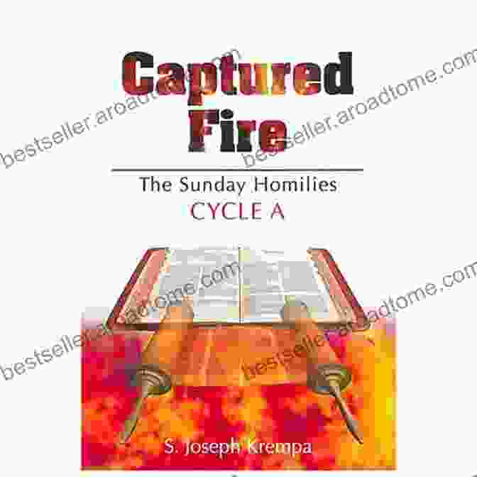 Captured Fire: The Sunday Homilies Cycle Captured Fire: The Sunday Homilies Cycle C