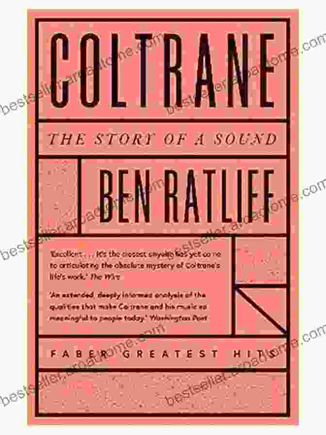 Coltrane: The Story Of Sound By Ben Ratliff Coltrane: The Story Of A Sound (PICADOR)