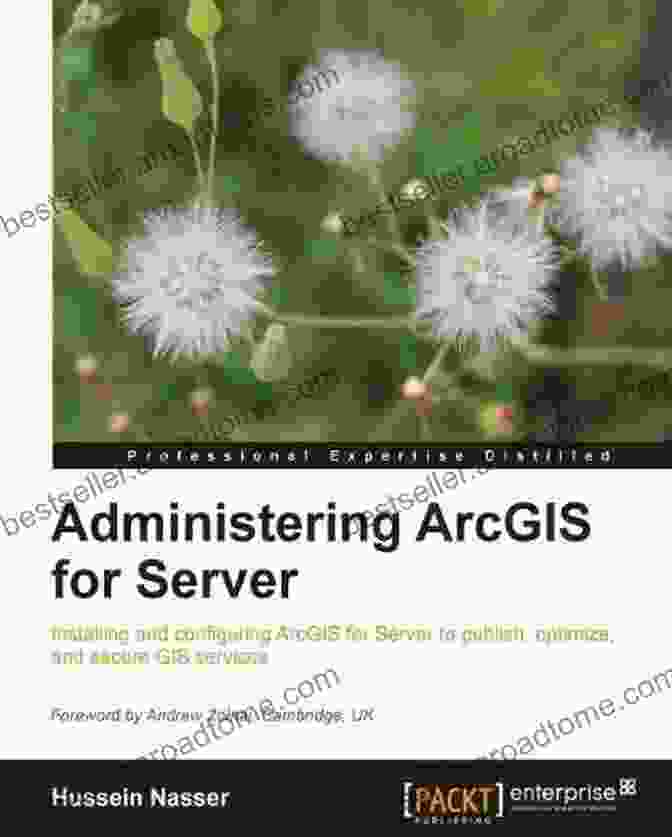 Cover Of Administering ArcGIS For Server By Hussein Nasser Administering ArcGIS For Server Hussein Nasser