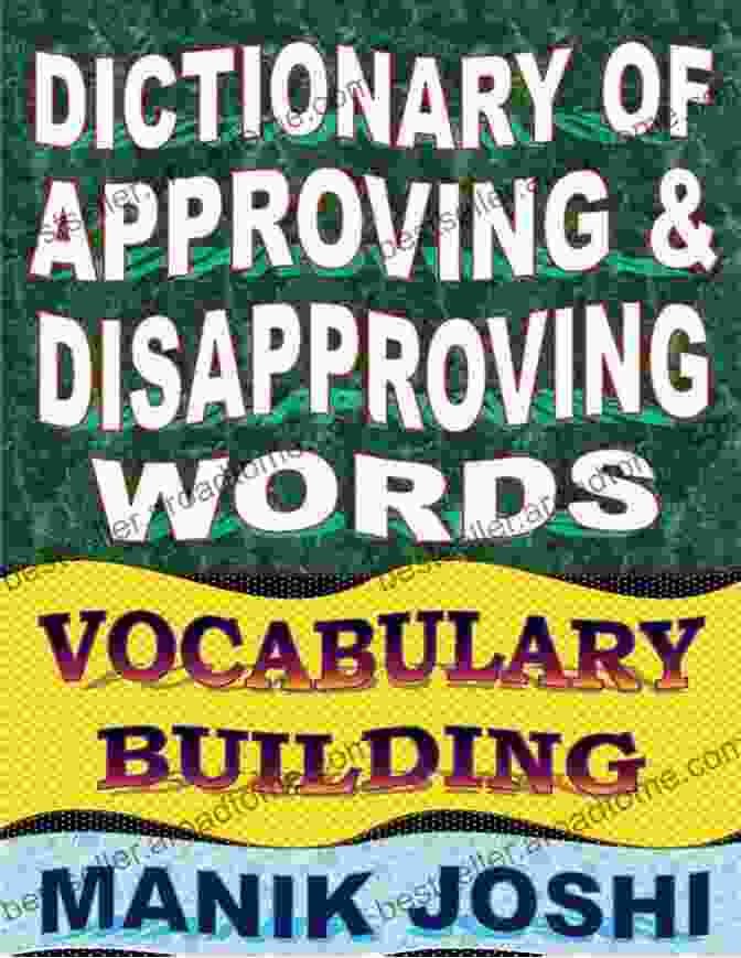 Dictionary Of Approving And Disapproving Words Cover Dictionary Of Approving And Disapproving Words: Vocabulary Building (English Word Power 27)