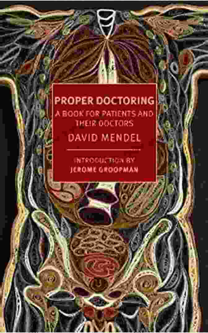 For Patients And Their Doctors New York Review Classics Proper Doctoring: A For Patients And Their Doctors (New York Review Classics)