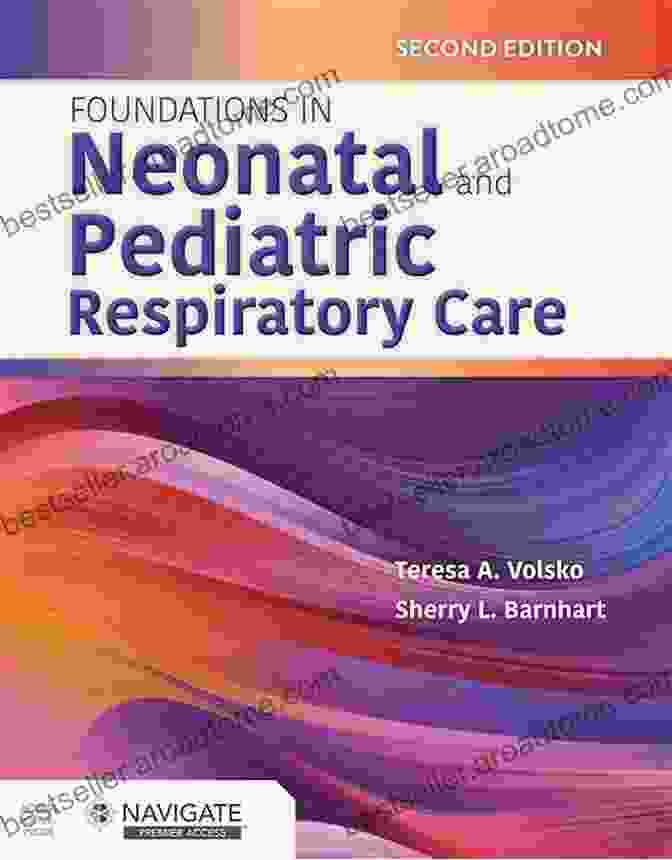 Foundations In Neonatal And Pediatric Respiratory Care Book Cover With Stethoscope, Lung Image, And Smiling Neonate Foundations In Neonatal And Pediatric Respiratory Care