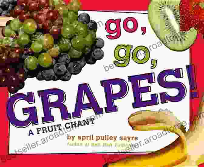 Go Go Grapes Fruit Chant Book Cover Go Go Grapes : A Fruit Chant