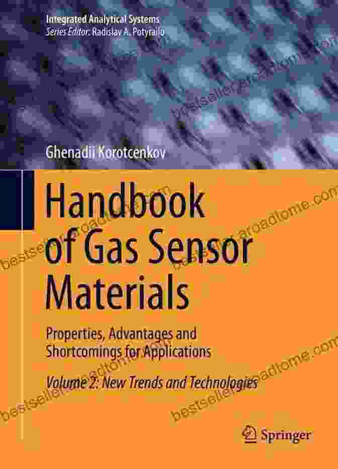 Handbook Of Gas Sensor Materials Handbook Of Gas Sensor Materials: Properties Advantages And Shortcomings For Applications Volume 1: Conventional Approaches (Integrated Analytical Systems)