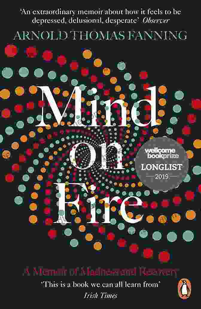 Mind On Fire Book Cover Mind On Fire: Shortlisted For The Wellcome Prize 2024