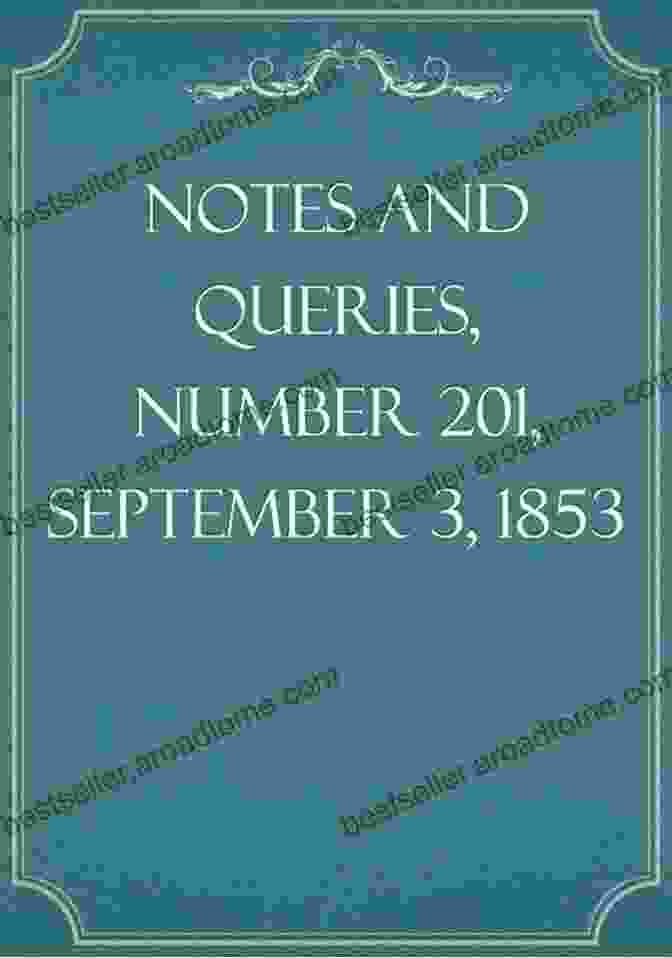 Notes And Queries Number 201 Cover Notes And Queries Number 201 September 3 1853 A Medium Of Inter Communication For Literary Men Artists Antiquaries Genealogists Etc