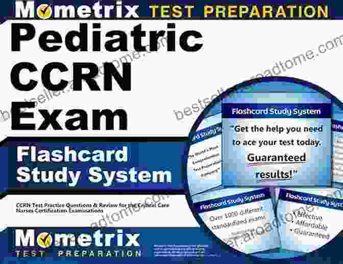 Pediatric CCRN Exam Flashcard Study System Book Cover Pediatric CCRN Exam Flashcard Study System: CCRN Test Practice Questions Review For The Critical Care Nurses Certification Examinations