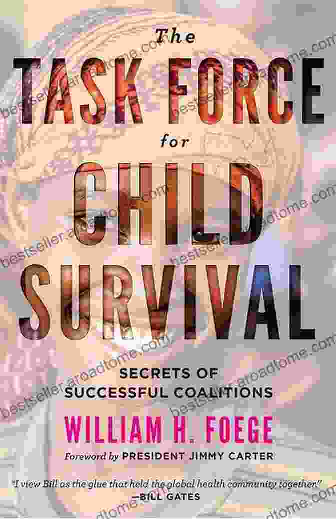 Secrets Of Successful Coalitions The Task Force For Child Survival: Secrets Of Successful Coalitions