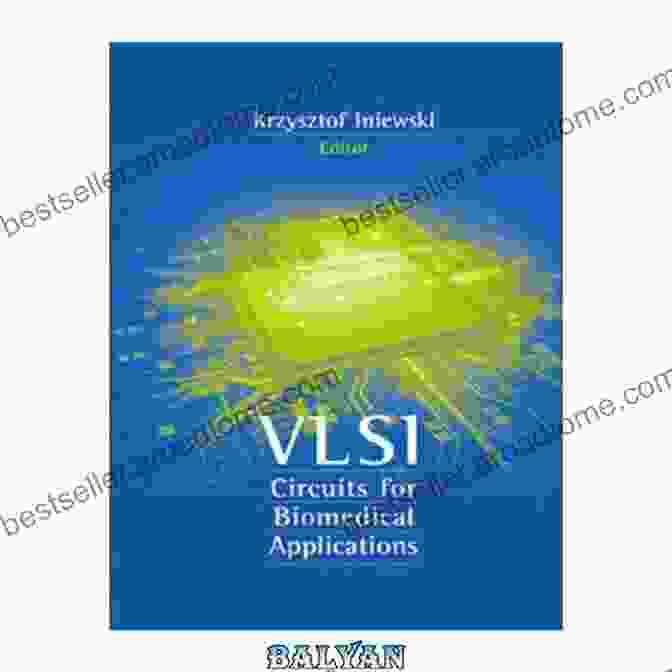 Testimonials VLSI Circuit Design For Biomedical Applications