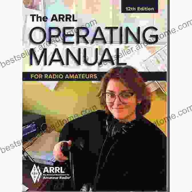 The ARRL Operating Manual Volume I And II The ARRL Operating Manual For Radio Amateurs Volume 3 And 4