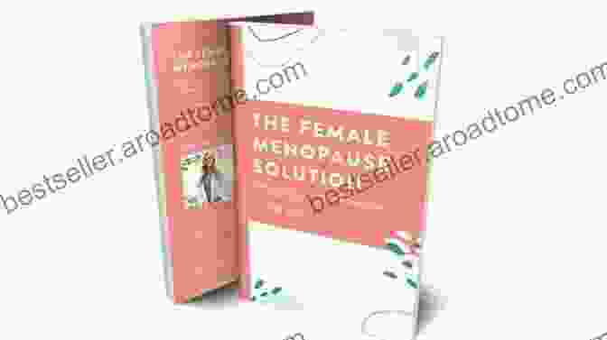 The Female Menopause Solution By Dr. Michelle Jeffers The Female Menopause Solution: Taking Control Of Your Weight And Hormones In The Next Phase Of Life