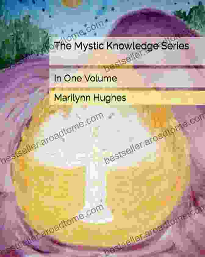 The Mystic Knowledge Series In One Volume Book Cover Featuring A Glowing Orb And A Starry Night Sky The Mystic Knowledge Series: In One Volume