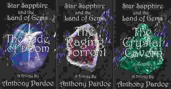 The Raging Torrent Star Sapphire, A Captivating Symbol Of A Mystical Journey The Raging Torrent (Star Sapphire And The Land Of Gems 2)