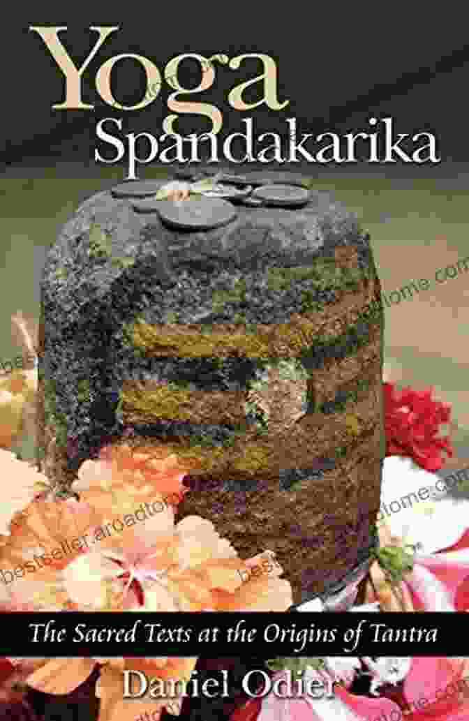 The Sacred Texts At The Origins Of Tantra Book Cover Yoga Spandakarika: The Sacred Texts At The Origins Of Tantra