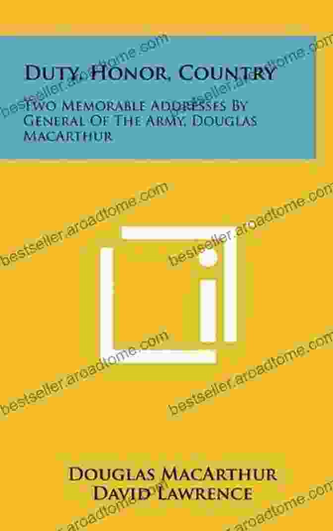 Two Memorable Addresses By General Douglas MacArthur Book Cover Duty Honor Country: Two Memorable Addresses By General Of The Army Douglas MacArthur