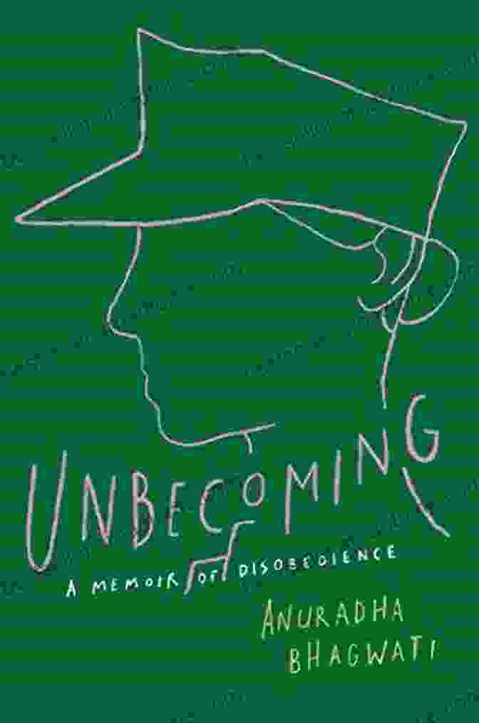 Unbecoming: A Memoir Of Disobedience Book Cover Unbecoming: A Memoir Of Disobedience