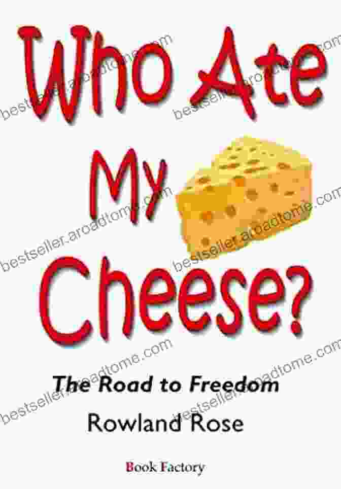 Who Ate My Cheese Book Cover Who Ate My Cheese? John W Nichols