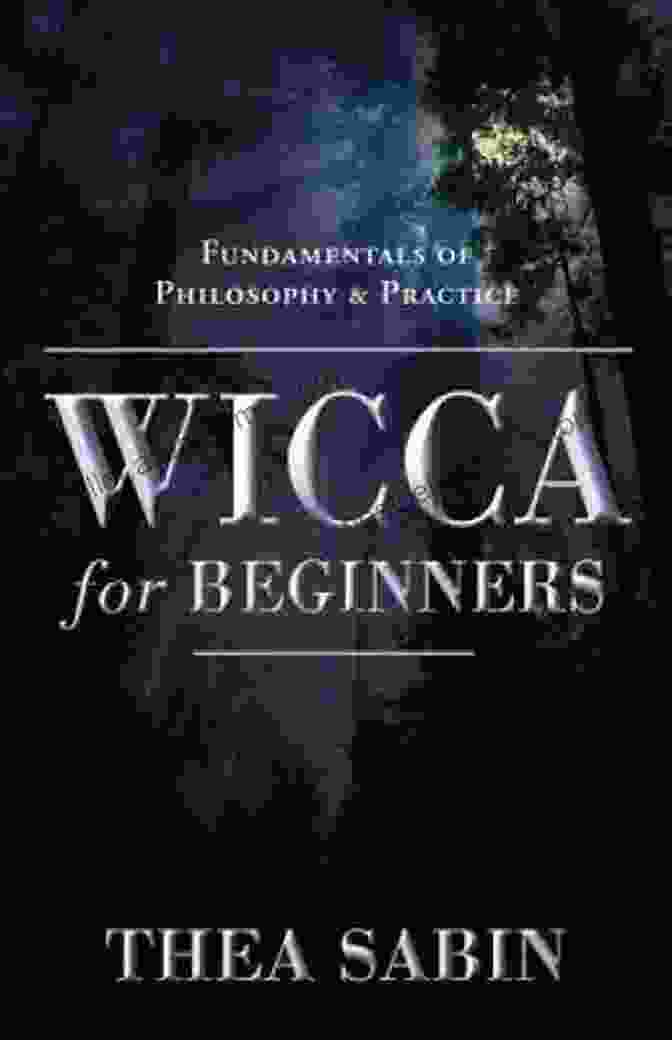 Wiccan Spellcasting Wicca For Beginners: Fundamentals Of Philosophy Practice