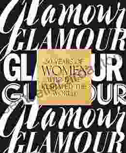 Glamour: 30 Years Of Women Who Have Reshaped The World