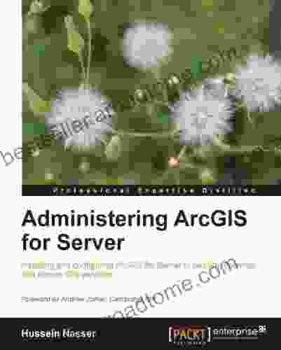 Administering ArcGIS for Server Hussein Nasser