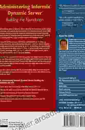 Administering Informix Dynamic Server: Building The Foundation