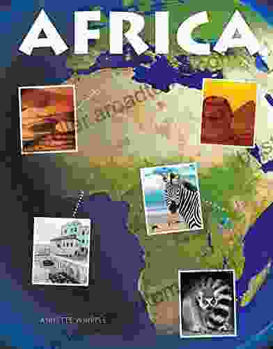 Africa (Earth s Continents) Annette Whipple