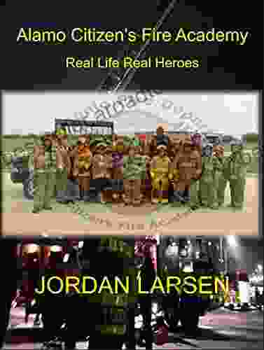 Alamo Citizen S Fire Academy (Real Life Real Heroes 2)