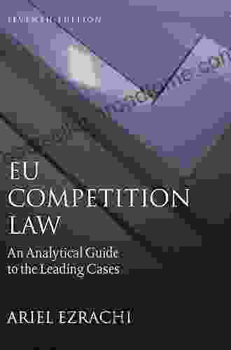 EU Competition Law: An Analytical Guide To The Leading Cases