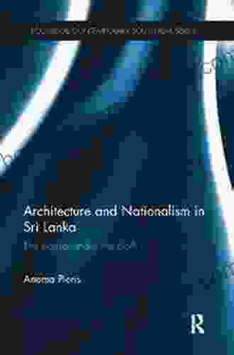 Architecture And Nationalism In Sri Lanka: The Trouser Under The Cloth (Routledge Contemporary South Asia Series)