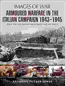 Armoured Warfare In The Italian Campaign 1943 1945 (Images Of War)