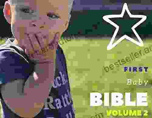 First Baby Bible Volume 2 : For Babies And Toddlers 4 Connecting Stories (Baby Blessings 10)