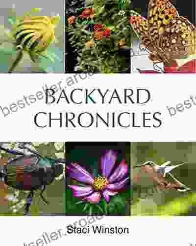 Backyard Chronicles Staci Winston