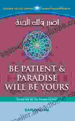 Be Patient Paradise Will Be Yours