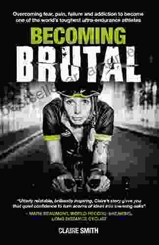 Becoming Brutal Claire Smith