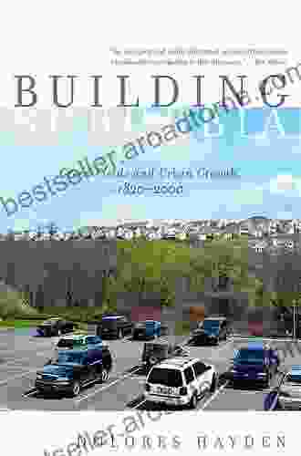 Building Suburbia: Green Fields And Urban Growth 1820 2000