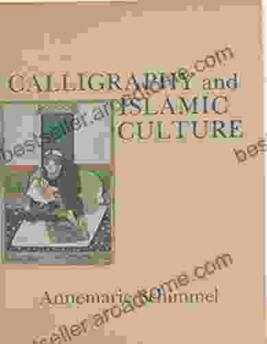 Calligraphy And Islamic Culture Annemarie Schimmel