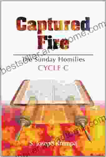 Captured Fire: The Sunday Homilies Cycle C