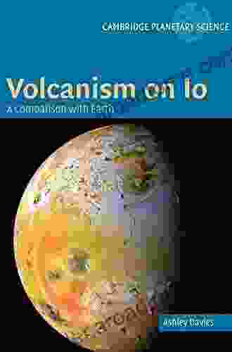 Volcanism on Io: A Comparison with Earth (Cambridge Planetary Science 7)