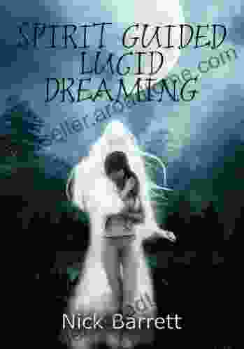 Spirit Guided Lucid Dreaming: Connect With Your Dream Guide In Lucidity Tonight