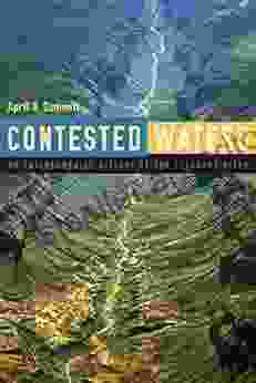 Contested Waters: An Environmental History Of The Colorado River