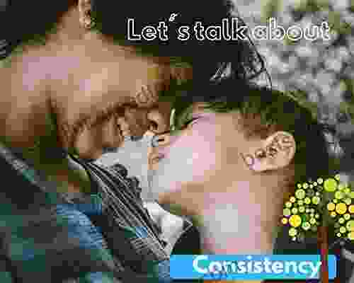 Let s Talk Consistency Digital Audio Edition : 3 Creative Stories For New Moms Dads and Families (New Baby 11)