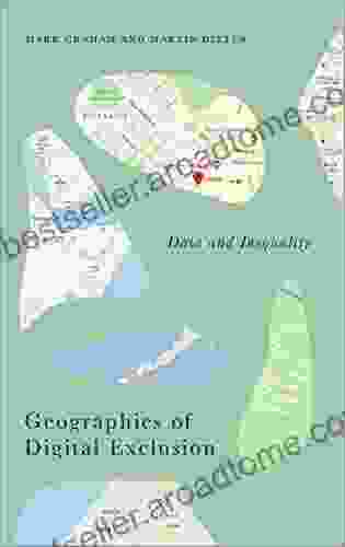 Geographies Of Digital Exclusion: Data And Inequality (Radical Geography)