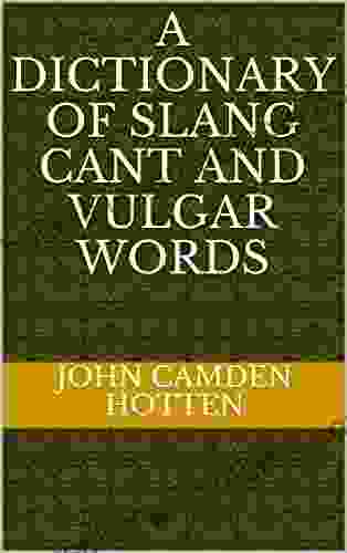 A Dictionary Of Slang Cant And Vulgar Words