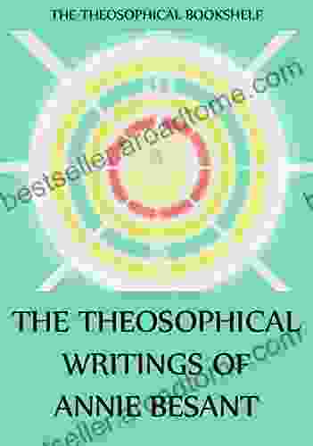 The Theosophical Writings Of Annie Besant